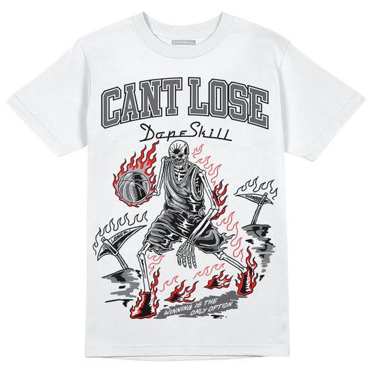 Jordan 4 Retro 'Wet Cement' DopeSkill T-Shirt Cant Lose Graphic Streetwear - WHite