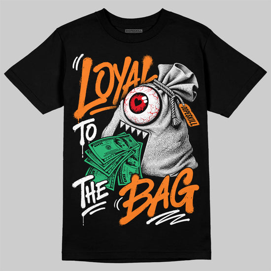 Jordan 3 Orange Citrus DopeSkill T-Shirt Loyal To The Bag Graphic Streetwear - Black