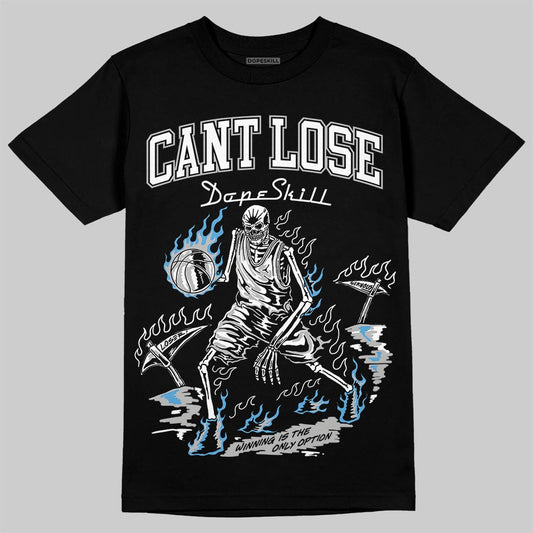 Jordan 10 OG “Steel” DopeSkill T-Shirt Cant Lose Graphic Streetwear - black