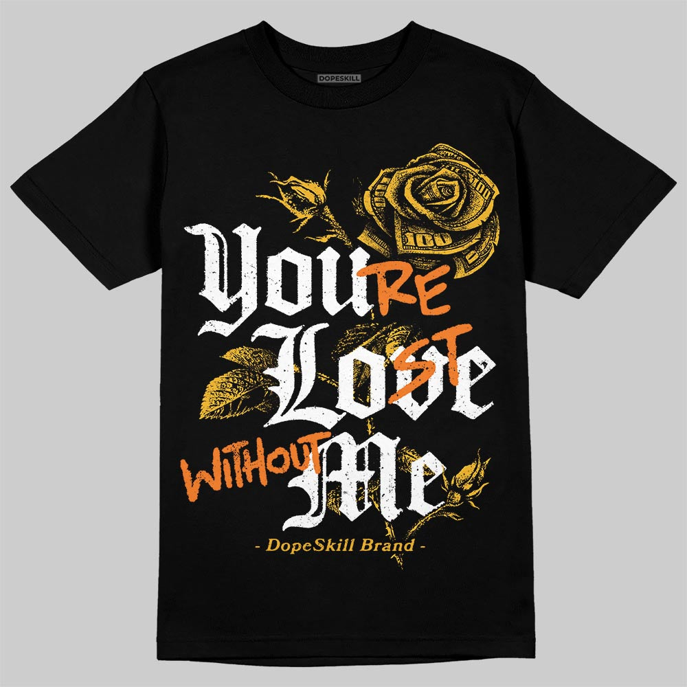 Jordan 5 'Tokyo' DopeSkill T-Shirt You’re Lost Without Me Graphic Streetwear - Black
