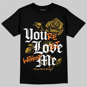 Jordan 5 'Tokyo' DopeSkill T-Shirt You’re Lost Without Me Graphic Streetwear - Black