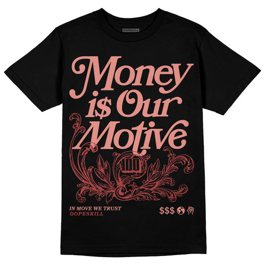 Jordan 13 “Dune Red” DopeSkill T-Shirt Money Is Our Motive Typo Graphic Streetwear - Black