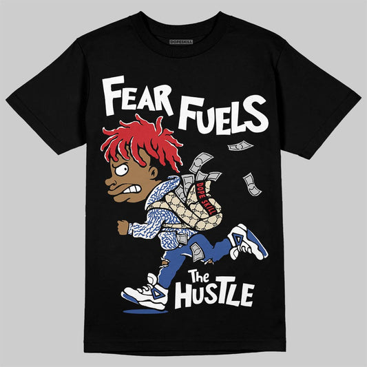 Jordan Spizike Low “Storm Blue” DopeSkill T-Shirt Fear Fuels The Hustle Graphic Streetwear - black