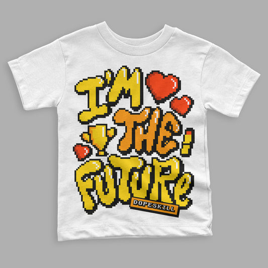 Jordan 6 “Yellow Ochre” DopeSkill Toddler Kids T-shirt I'm The Future Graphic Streetwear