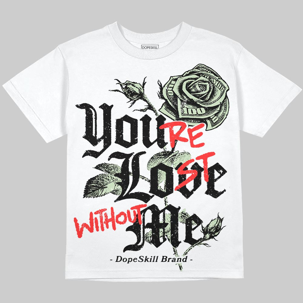 Jordan 4 WMNS “Seafoam” (2025) DopeSkill Oversize Print T-Shirt You’re Lost Without Me Graphic Streetwear