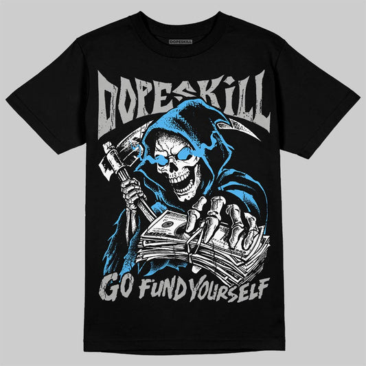 Jordan 14 Black and University Blue DopeSkill T-Shirt Go Fund Your Self Graphic Streetwear - Black
