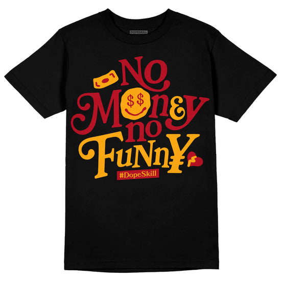 Jordan 7 Retro Cardinal DopeSkill T-Shirt No Money No Funny Graphic Streetwear - Black