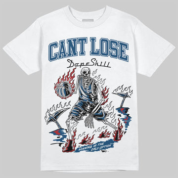 Jordan 12 Retro French Blue (2025) DopeSkill T-Shirt Cant Lose Graphic Streetwear - White 