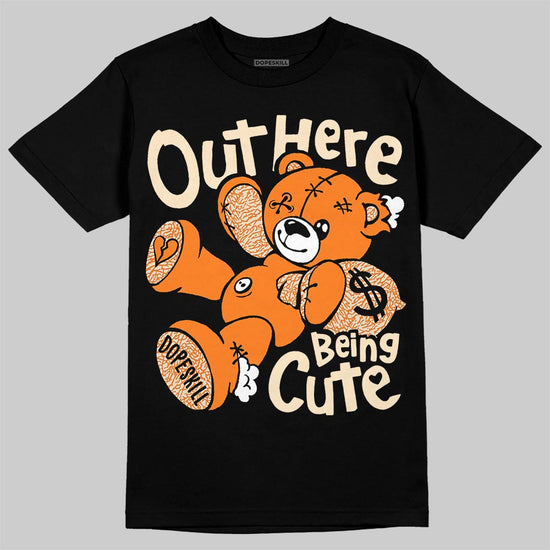 Jordan 3 Orange Citrus DopeSkill T-Shirt Out Here Being Cute Graphic Streetwear - Black