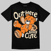 Jordan 3 Orange Citrus DopeSkill T-Shirt Out Here Being Cute Graphic Streetwear - Black