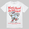 Jordan 11 Retro Cherry DopeSkill T-Shirt Work Hard In Silence Graphic Streetwear - White