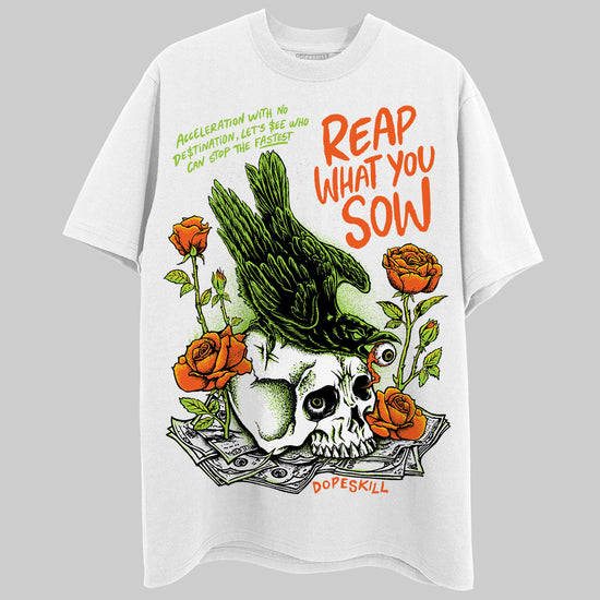 Neon Green Sneakers DopeSkill T-Shirt Reap What You Sow Graphic Streetwear - White 