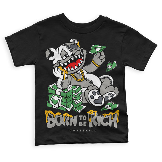 Jordan 11 Cool Grey DopeSkill Toddler Kids T-shirt Born To Be Rich Graphic Streetwear - Black