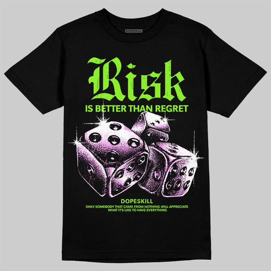 Neon Green Sneakers DopeSkill T-Shirt Risk Is Better Than Regret Graphic Streetwear - Black