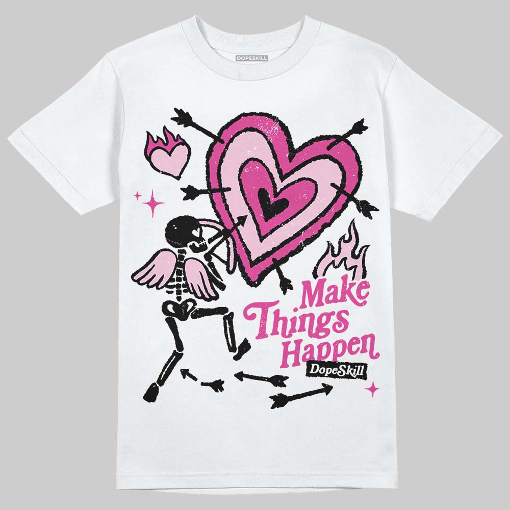 Pink Sneakers DopeSkill T-Shirt Make Things Happen Graphic Streetwear - White 