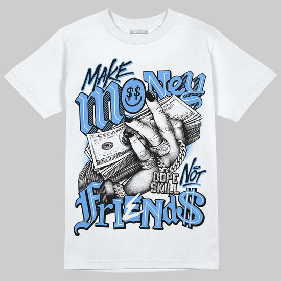 Jordan 5 Black University Blue DopeSkill T-Shirt Make Money Not Friends Graphic Streetwear - White