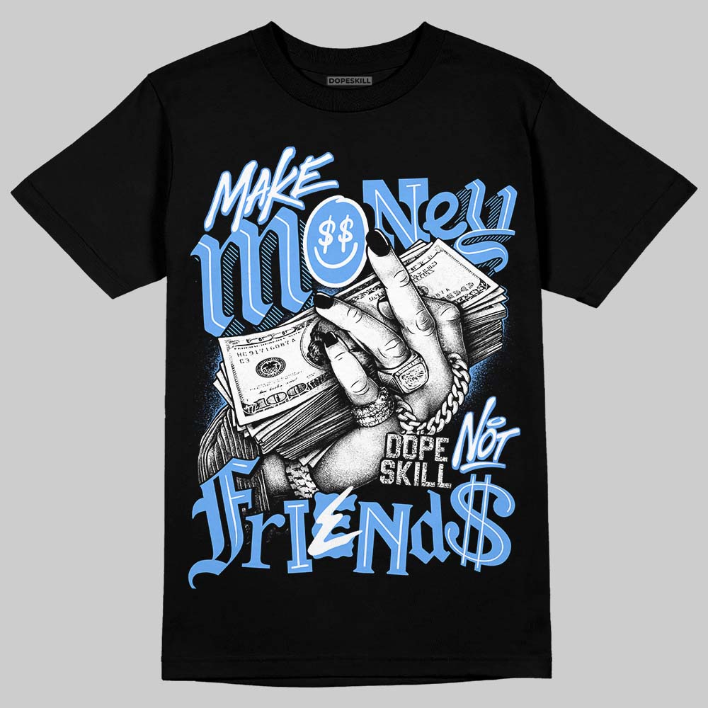 Jordan 5 Black University Blue DopeSkill T-Shirt Make Money Not Friends Graphic Streetwear - Black