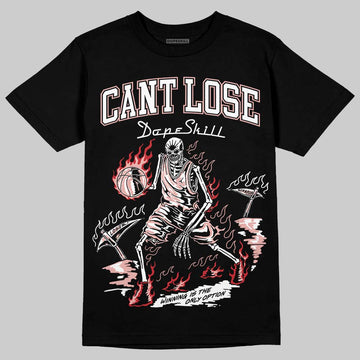 Jordan 1 Low OG “Rust Pink” DopeSkill T-Shirt Cant Lose Graphic Streetwear - Black