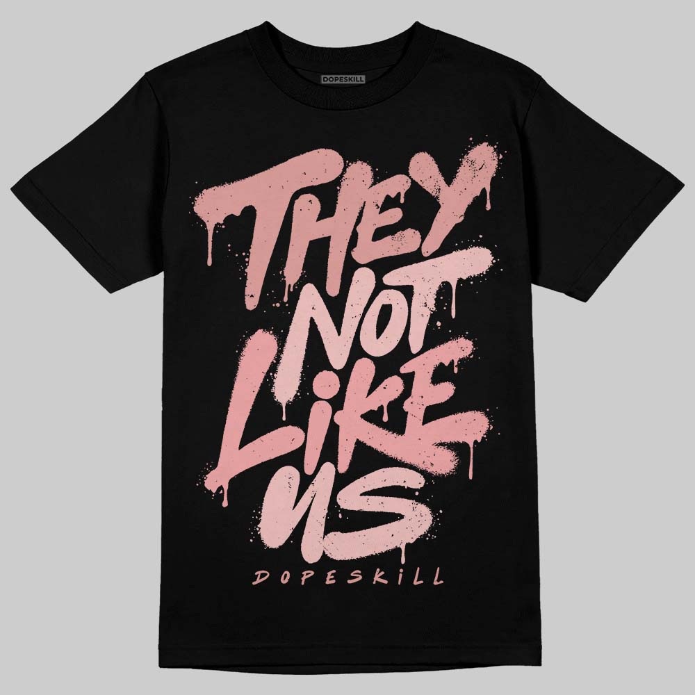 Jordan 40 “Dusty Rose” DopeSkill T-Shirt They Not Like Us Graphic Streetwear - Black