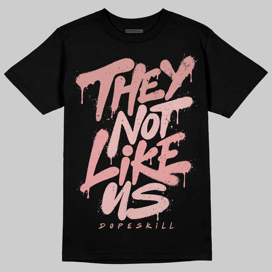 Jordan 40 “Dusty Rose” DopeSkill T-Shirt They Not Like Us Graphic Streetwear - Black