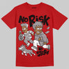 Jordan 4 Toro Bravo DopeSkill T-Shirt No Risk No Story Graphic Streetwear - Red