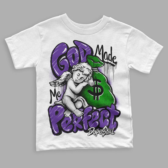 Jordan 13 Court Purple DopeSkill Toddler Kids T-shirt God Made Me Perfect Graphic Streetwear - White 