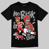 Jordan 4 Toro Bravo DopeSkill T-Shirt No Risk No Story Graphic Streetwear - Black