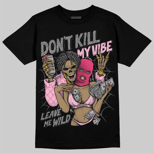 Jordan 3 “Wings” DopeSkill T-Shirt Don't Kill My Vibe Graphic Streetwear - Black