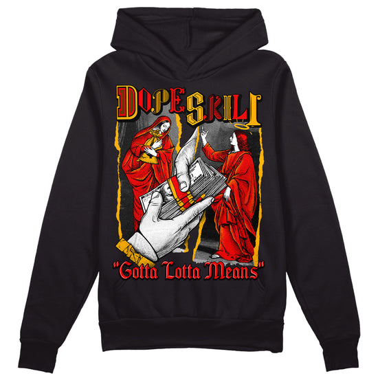 Red Sneakers DopeSkill Hoodie Sweatshirt Gotta Lotta Means Graphic Streetwear - Black