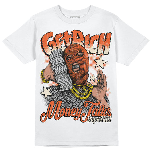 Jordan 3 Georgia Peach DopeSkill T-Shirt Get Rich Graphic Streetwear - White