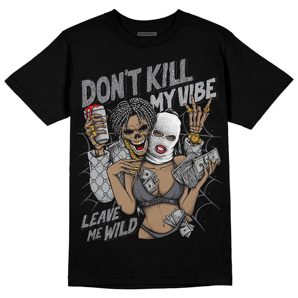 Jordan 4 Retro 'Wet Cement' DopeSkill T-Shirt Don't Kill My Vibe Graphic Streetwear - Black