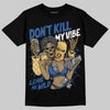 Travis Scott x Air Jordan 1 Low OG “Canary” DopeSkill T-Shirt Don't Kill My Vibe Graphic Streetwear - Black