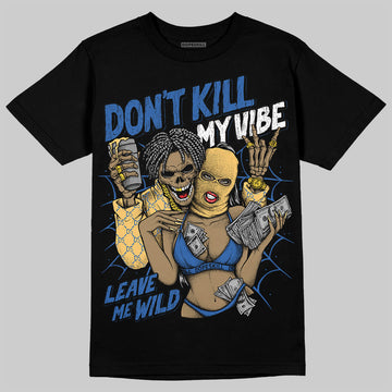 Travis Scott x Air Jordan 1 Low OG “Canary” DopeSkill T-Shirt Don't Kill My Vibe Graphic Streetwear - Black