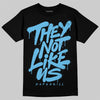 Jordan 11 Retro Legend Blue DopeSkill T-Shirt They Not Like Us Graphic Streetwear - Black