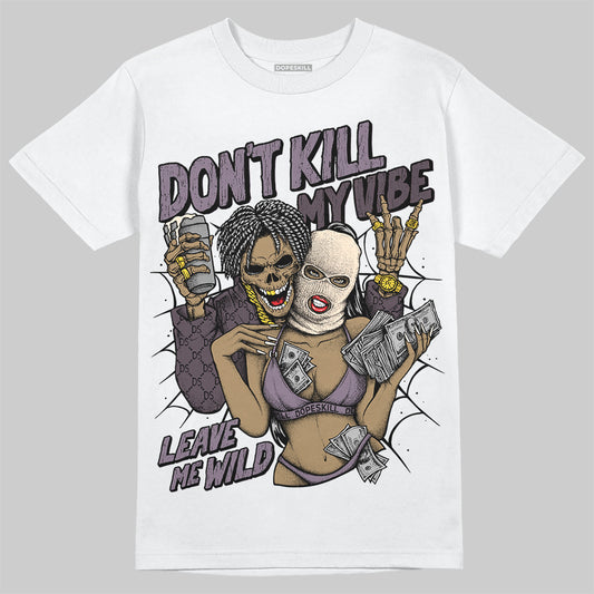 A Ma Maniére x Air Jordan 3 Black Violet Ore DopeSkill T-Shirt Don't Kill My Vibe Graphic Streetwear - White