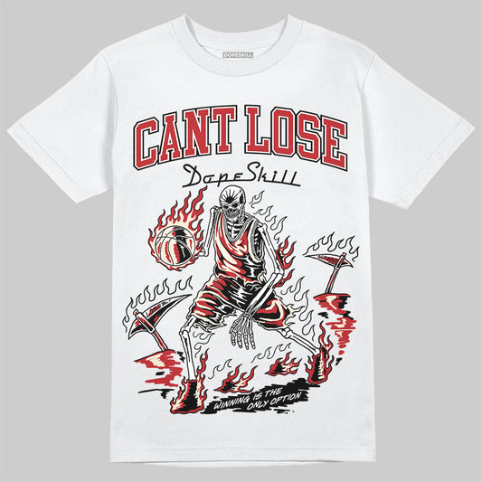Jordan 1 Retro High OG Black Toe Reimagined DopeSkill T-Shirt Cant Lose Graphic Streetwear - White