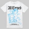 Jordan 11 Retro Legend Blue DopeSkill T-Shirt All Earned Graphic Streetwear - White 
