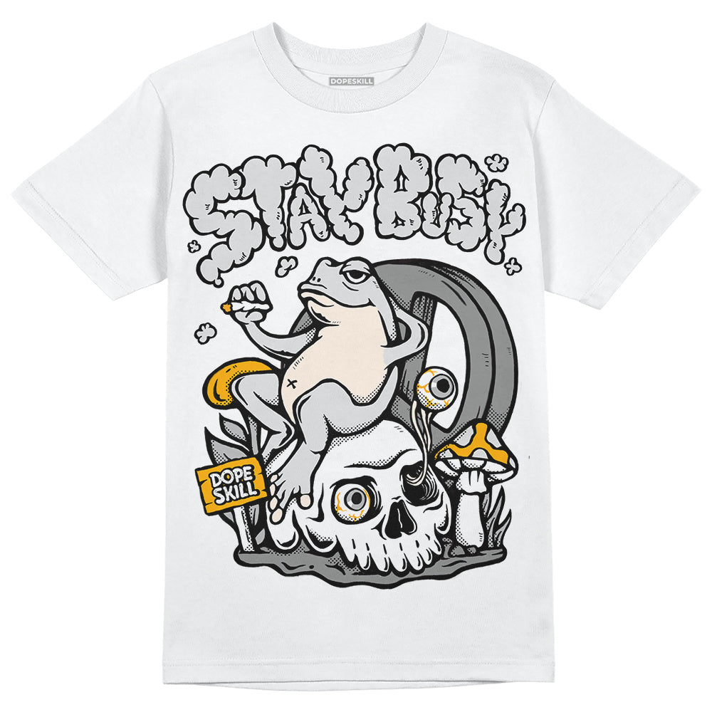 Dunk Low Cool Grey DopeSkill T-Shirt Stay Busy Graphic Streetwear - White