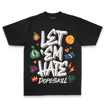 Jordan 11 City Pack “285” Atlanta DopeSkill Premium T-Shirt Let 'em Hate Graphic Streetwear - Black