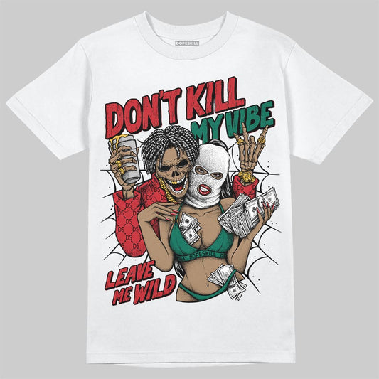 Jordan 3 Mexico 'El Vuelo' DopeSkill T-Shirt Don't Kill My Vibe Graphic Streetwear - White