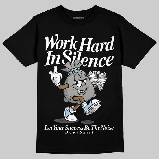 Jordan 11 Cool Grey DopeSkill T-Shirt Work Hard In Silence Graphic Streetwear - black