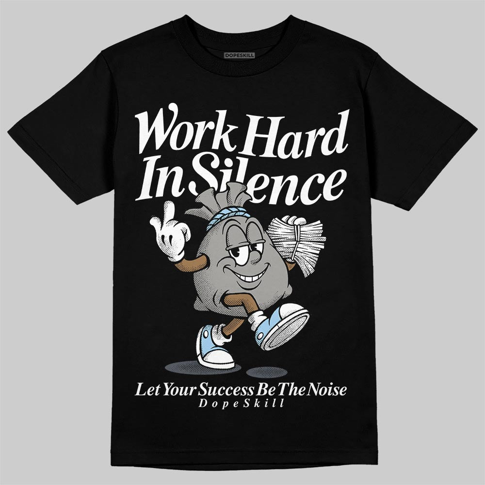 Jordan 11 Cool Grey DopeSkill T-Shirt Work Hard In Silence Graphic Streetwear - black