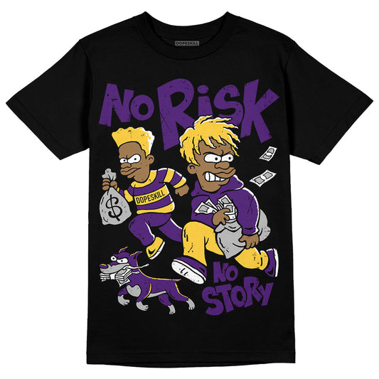 Jordan 12 “Field Purple” DopeSkill T-Shirt No Risk No Story Graphic Streetwear - Black