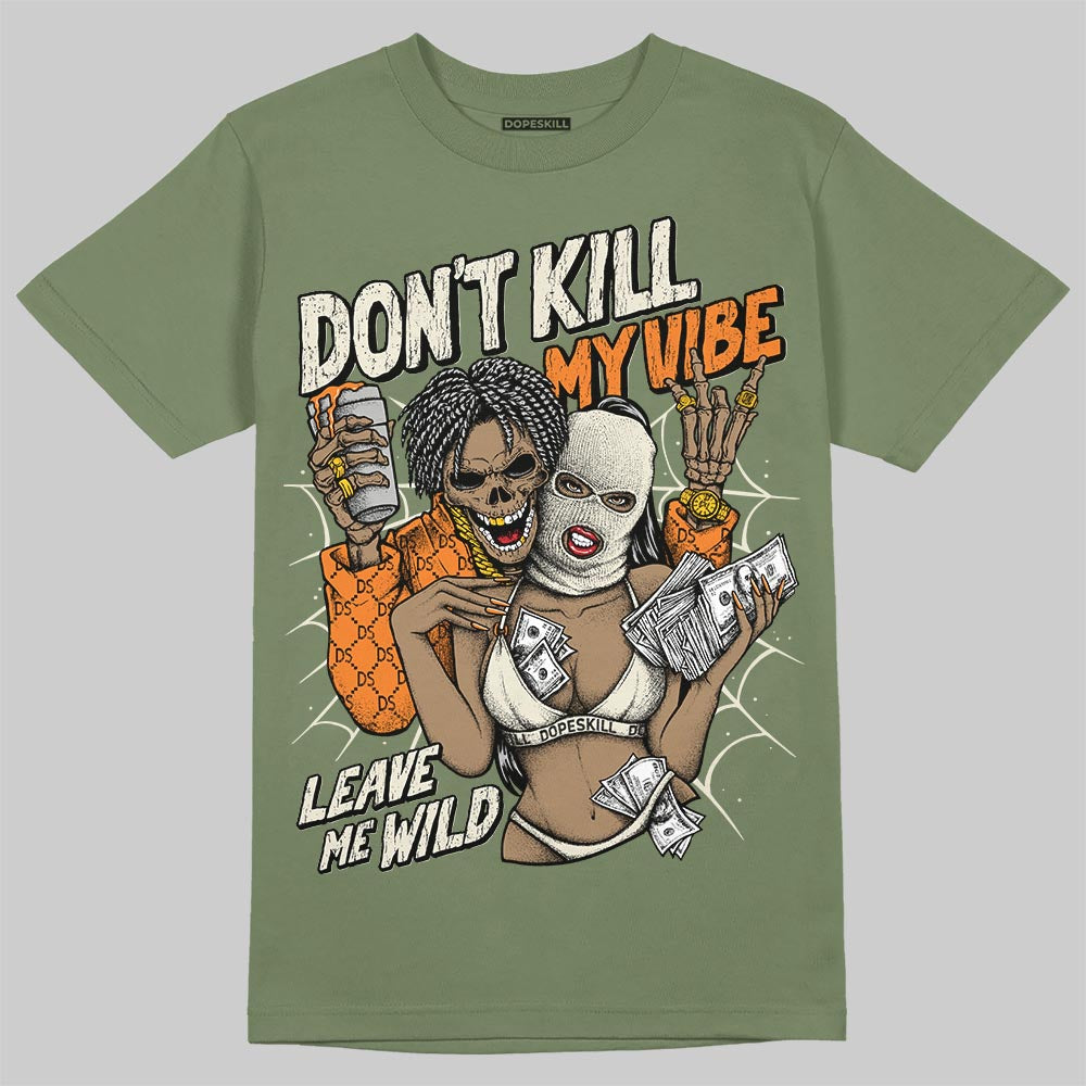 Jordan 4 Retro OG SP Undefeated (2025) DopeSkill T-Shirt Don't Kill My Vibe Graphic Streetwear - Military Green