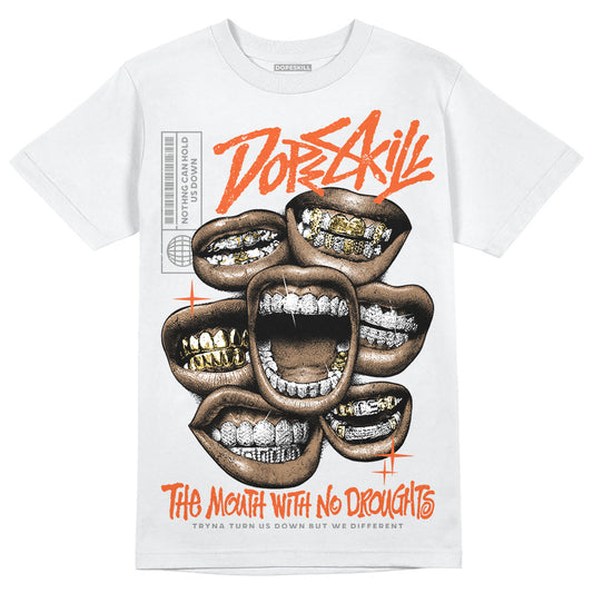 Jordan 3 Georgia Peach DopeSkill T-Shirt The Mouth With No Droughts Graphic Streetwear - White 