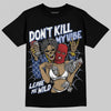 Jordan 6 Retro 'White And Midnight Navy' DopeSkill T-Shirt Don't Kill My Vibe Graphic Streetwear - Black