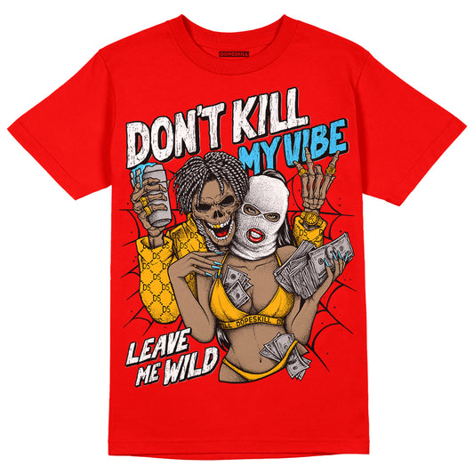 Red Sneakers DopeSkill Red T-Shirt Don't Kill My Vibe Graphic Streetwear 