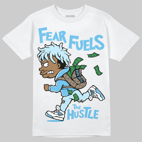 Jordan 11 Retro Legend Blue DopeSkill T-Shirt Fear Fuels The Hustle Graphic Streetwear - White