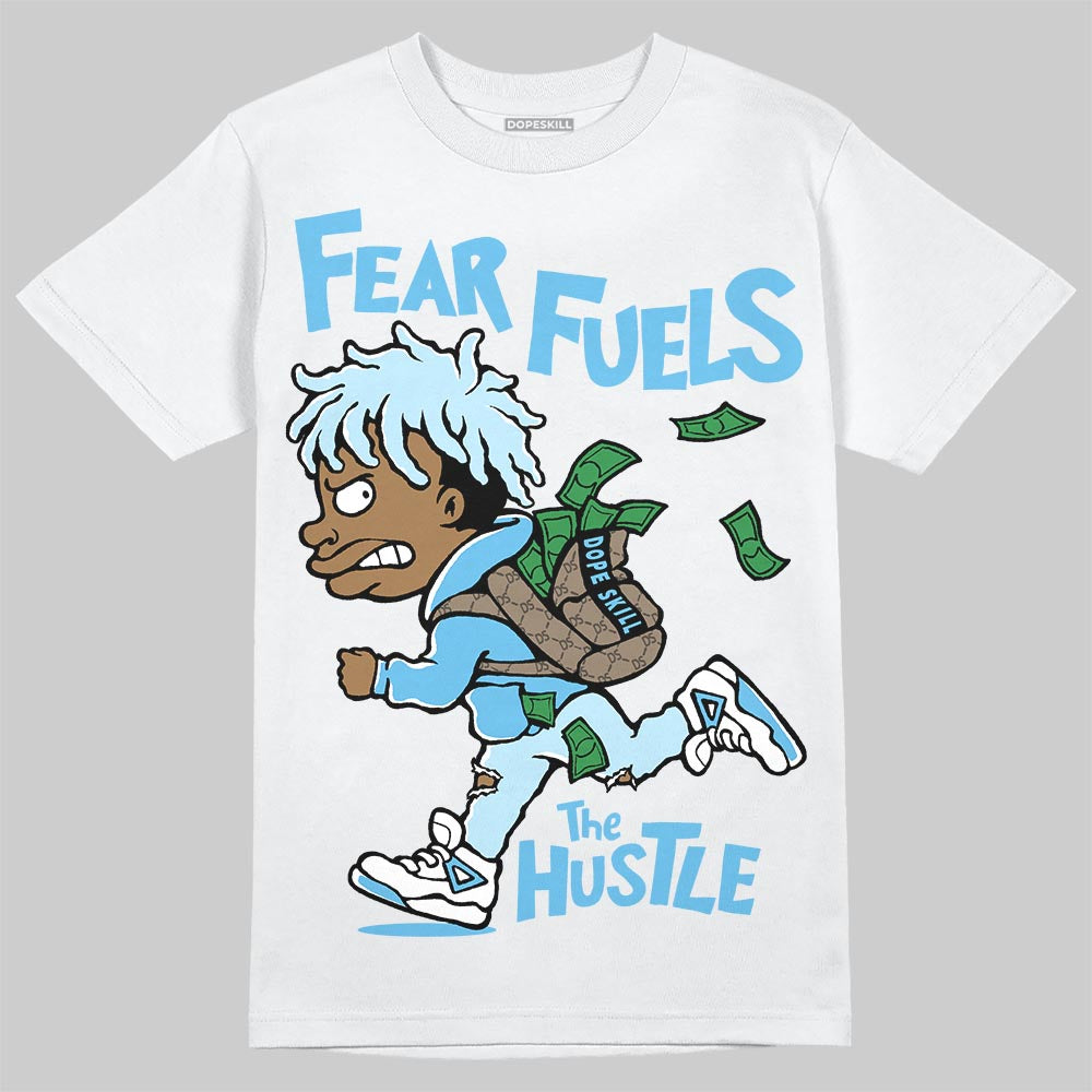 Jordan 11 Retro Legend Blue DopeSkill T-Shirt Fear Fuels The Hustle Graphic Streetwear - White