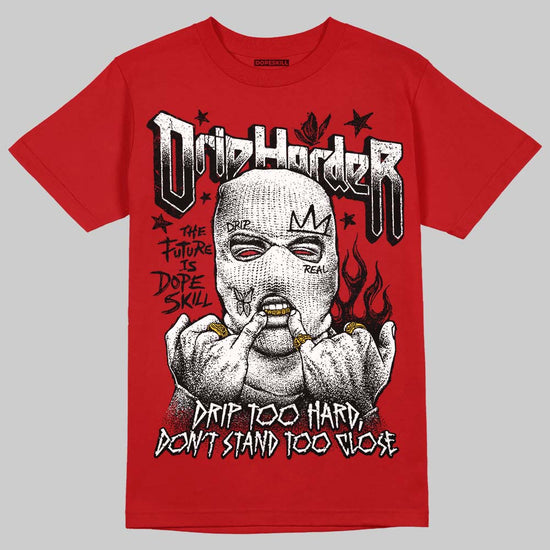 Jordan 13 Retro OG Chicago (2026) DopeSkill T-Shirt Drip Harder Graphic Streetwear - Red